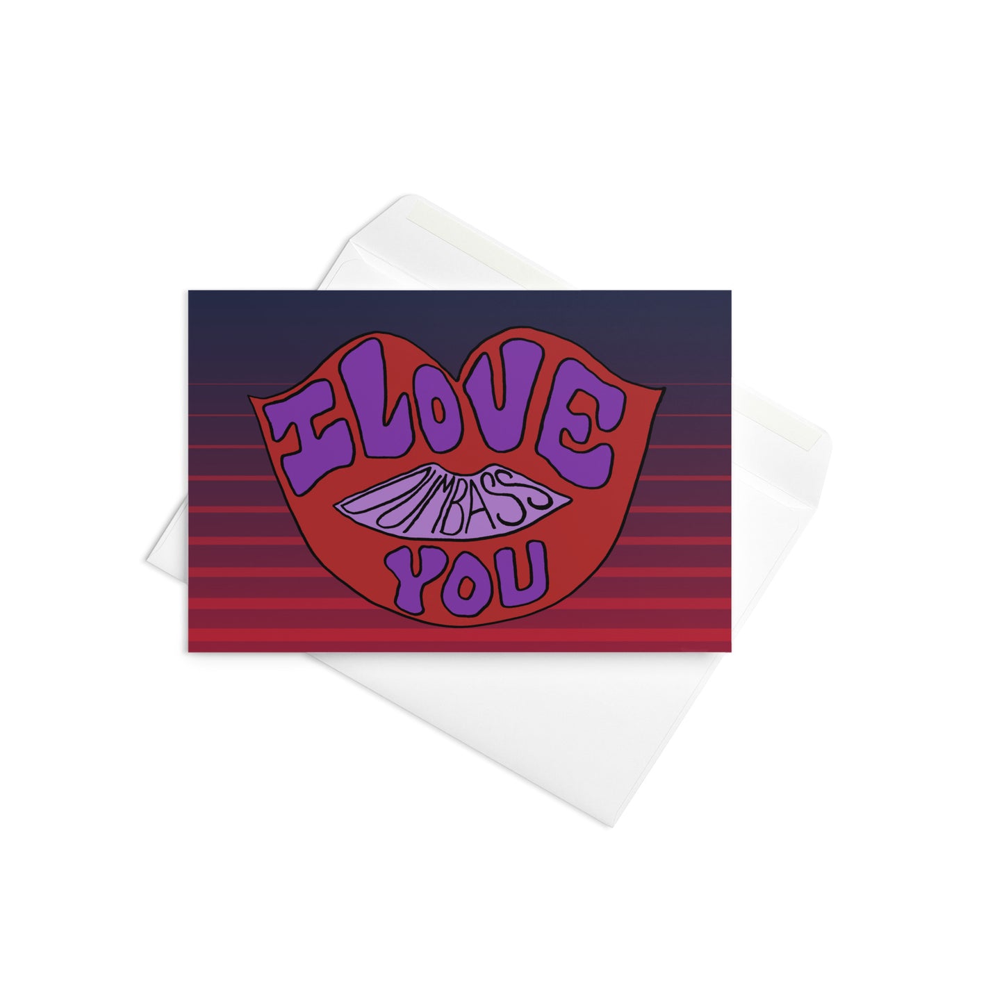 I Love You Dumbass Greeting card